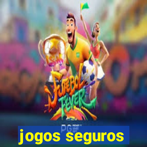 jogos seguros